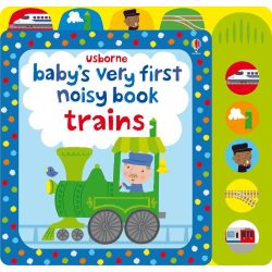 Baby's Very First Noisy Book: Trains