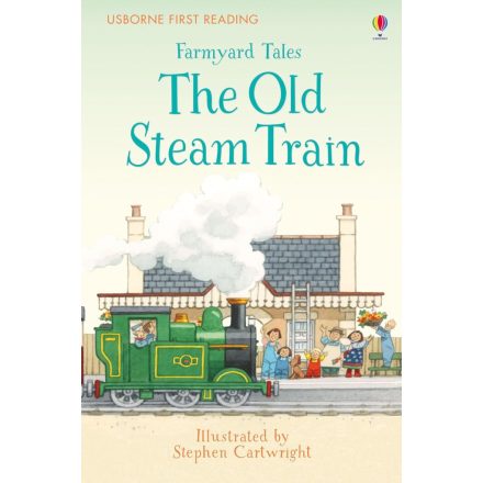 Farmyard Tales - The Old Steam Train - Usborne First Reading