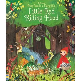Peep Inside A Fairy Tale: Little Red Riding Hood