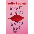 What's a Girl Gotta Do?