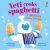 Yeti cooks spaghetti